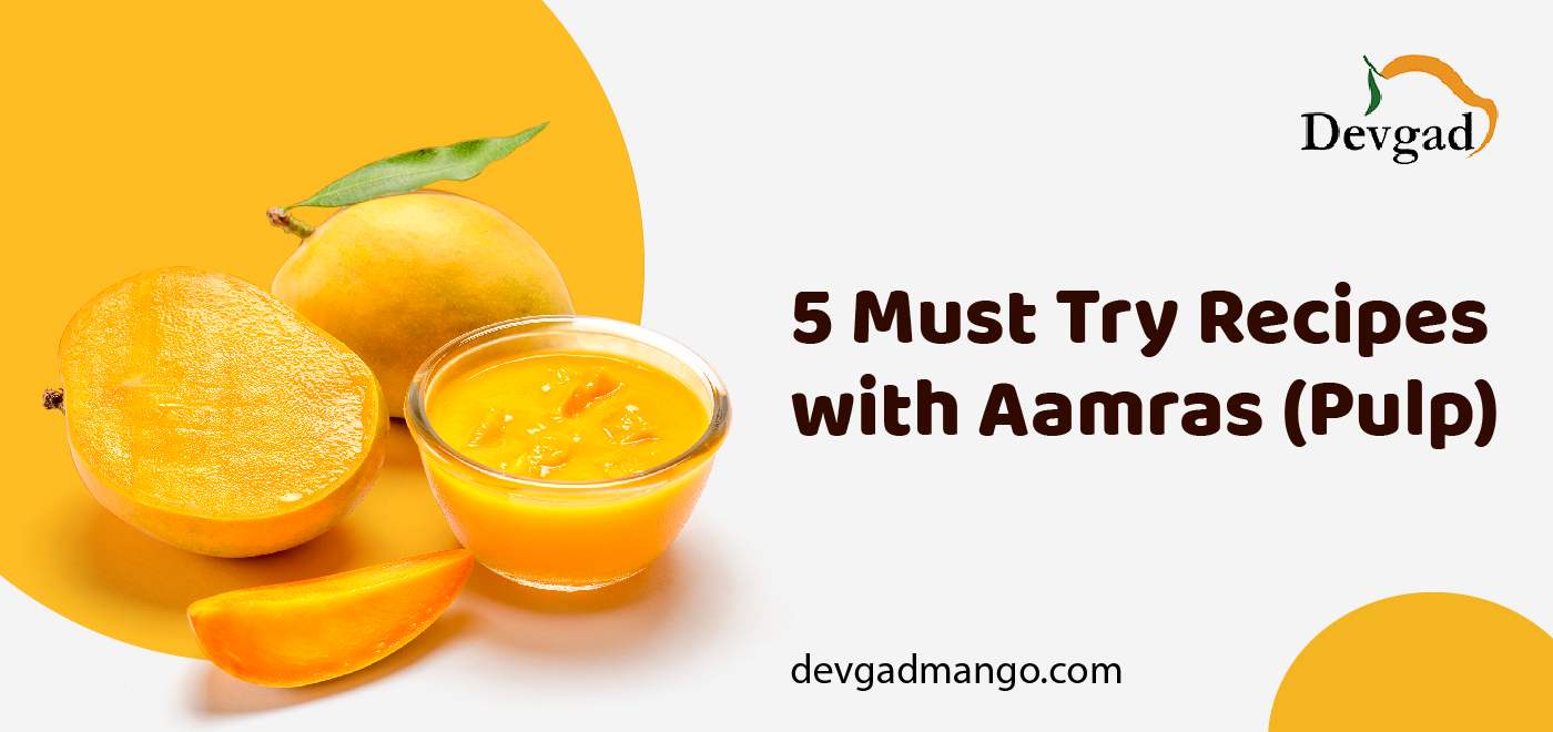 Recipes with Aamras Pulp